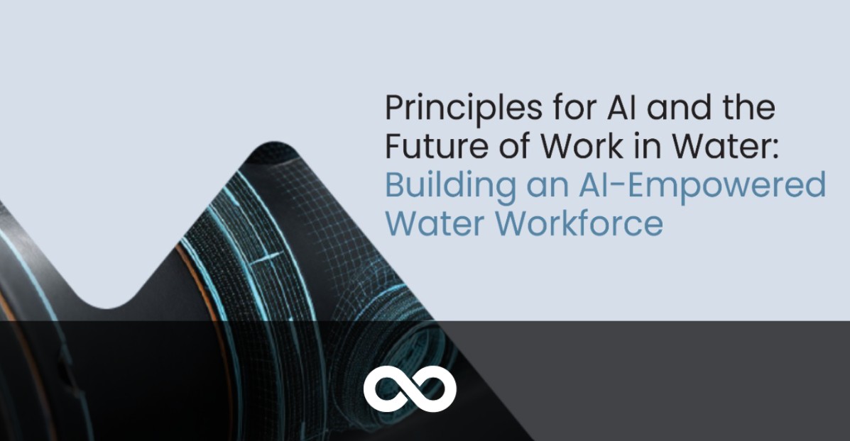 “Principles for AI and the Future of Work in Water: Building an AI-Empowered Water Workforce”